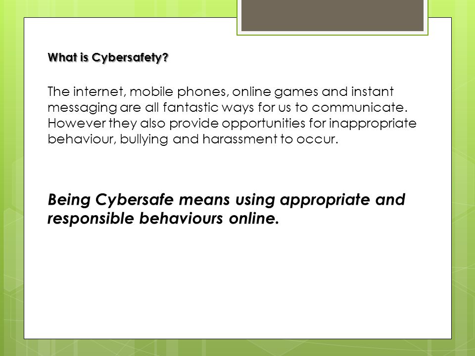 What is Cybersafety.