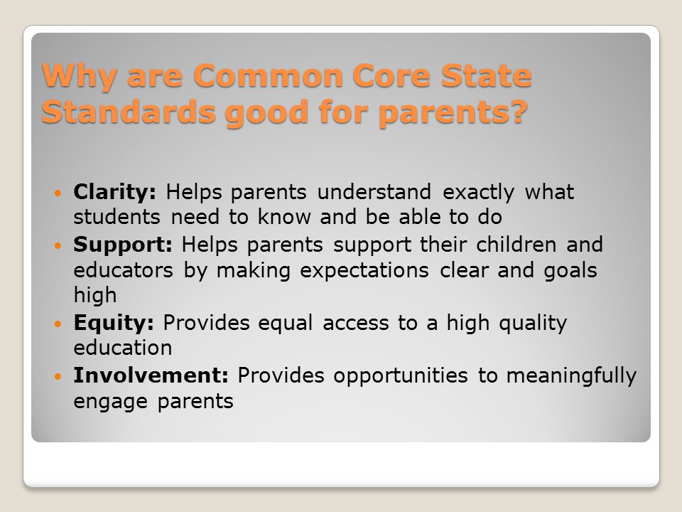 Why are Common Core State Standards good for parents.