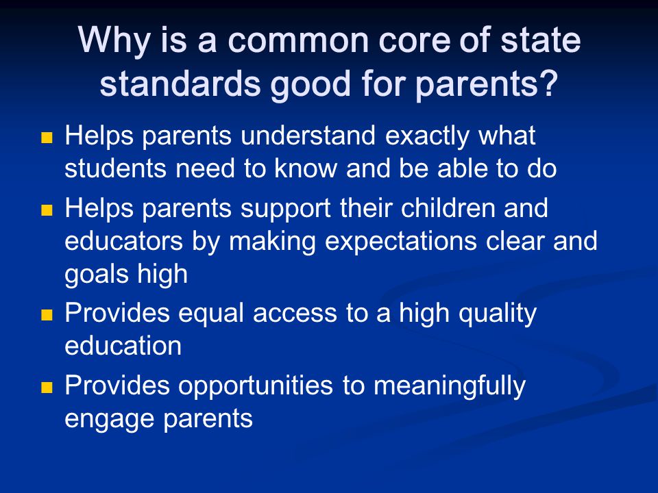 Why is a common core of state standards good for parents.
