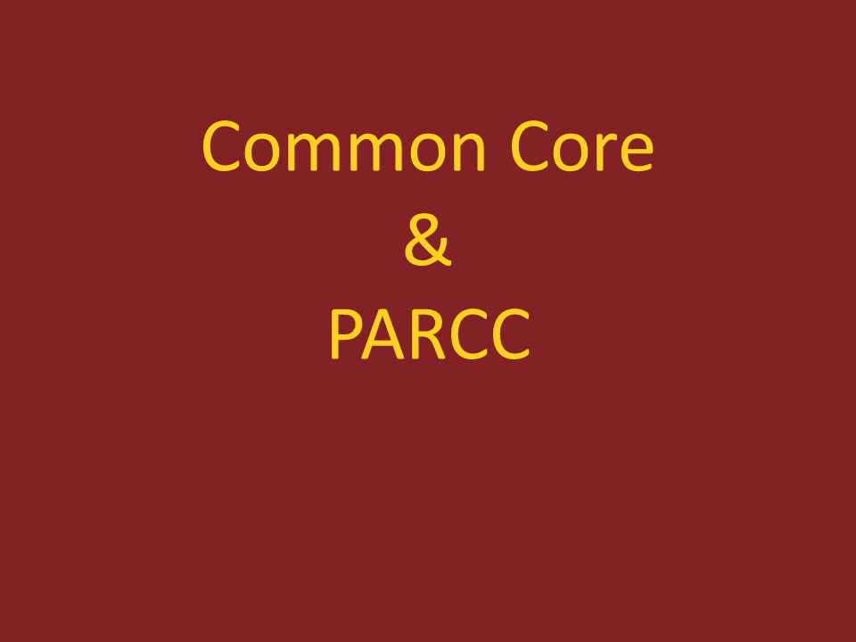 Common Core & PARCC