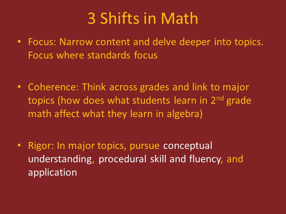3 Shifts in Math Focus: Narrow content and delve deeper into topics.