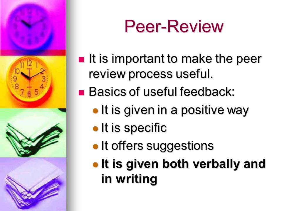 Peer-Review It is important to make the peer review process useful.