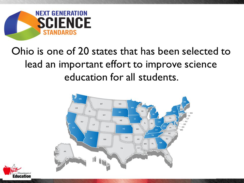 Ohio is one of 20 states that has been selected to lead an important effort to improve science education for all students.
