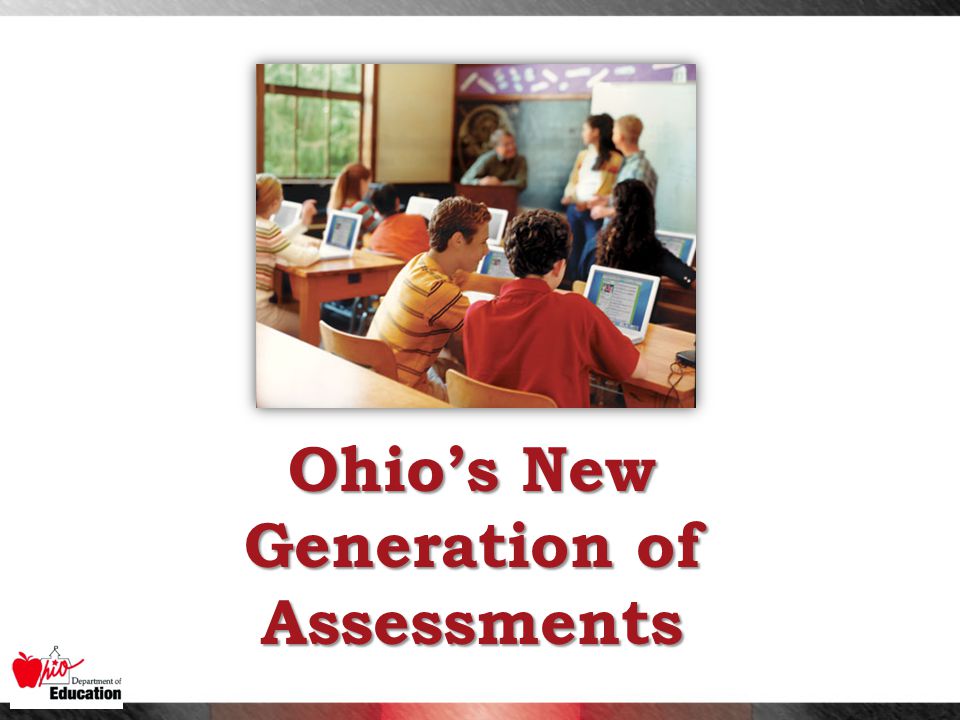 Ohio’s New Generation of Assessments