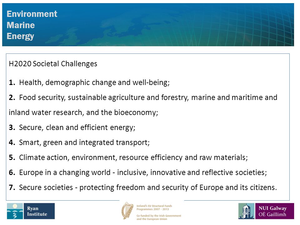H2020 Societal Challenges 1. Health, demographic change and well-being; 2.