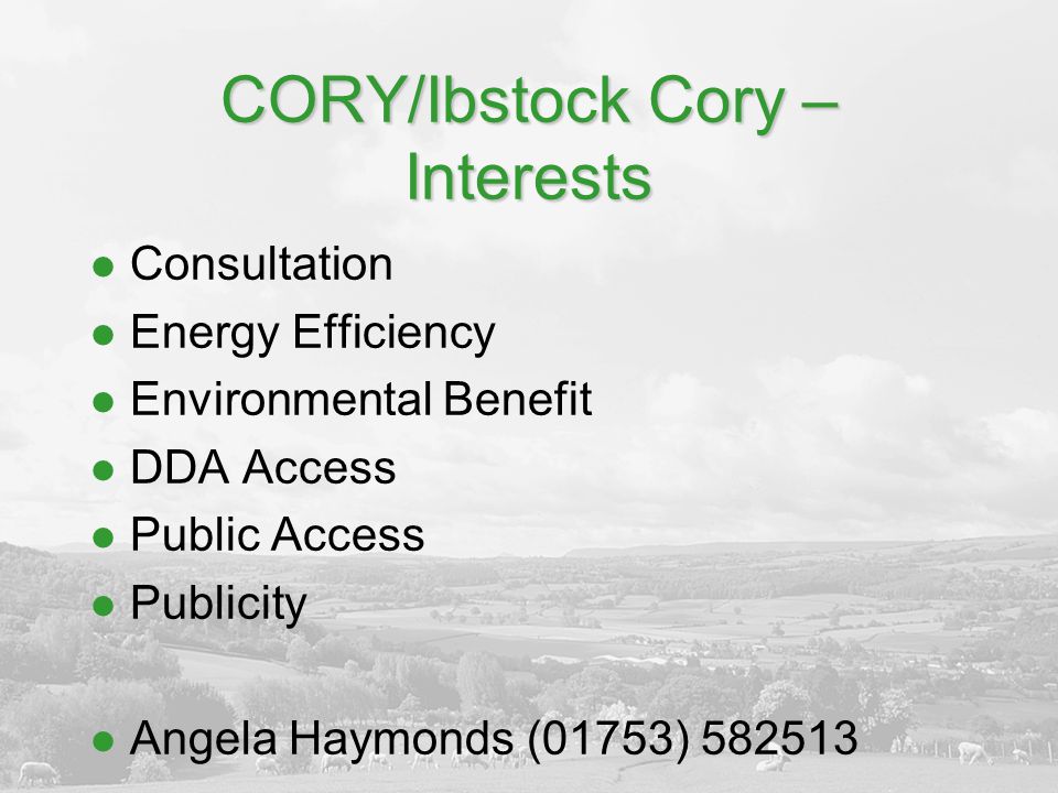 CORY/Ibstock Cory – Interests Consultation Energy Efficiency Environmental Benefit DDA Access Public Access Publicity Angela Haymonds (01753)