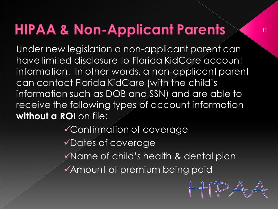 Under new legislation a non-applicant parent can have limited disclosure to Florida KidCare account information.