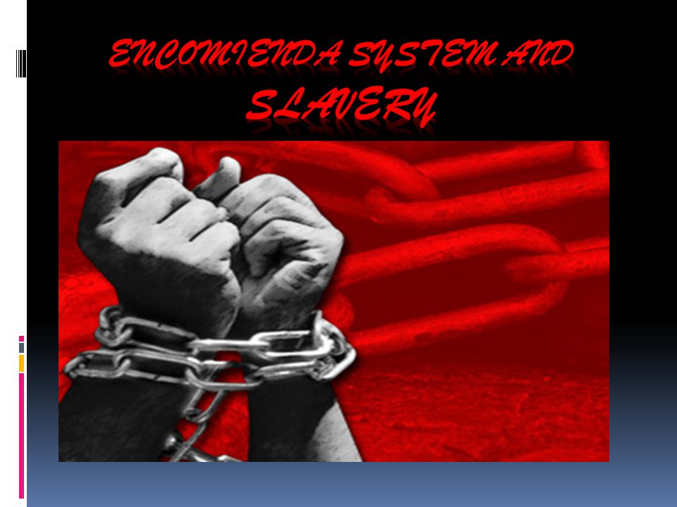 impact of the encomienda system impact of the encomienda system