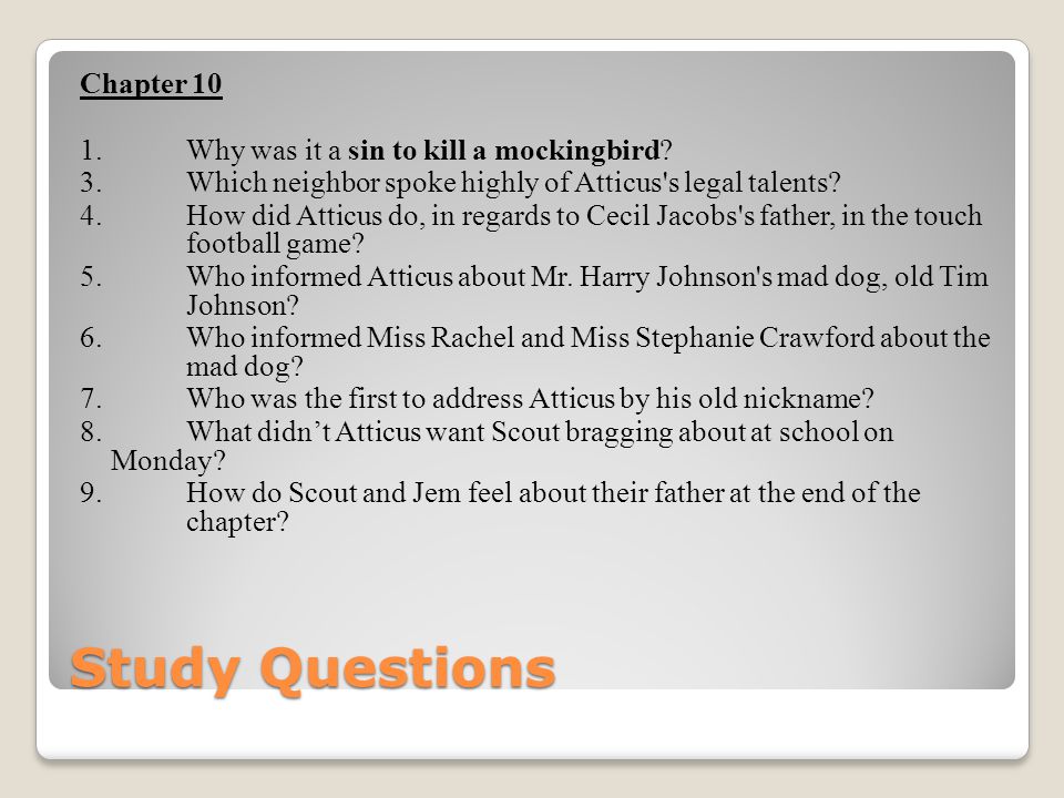 to kill a mockingbird study questions The to kill a mockingbird study guide contains a biography of harper lee, literature essays, quiz questions, major themes, characters, and a f to kill a mockingbird is a book written by harper lee. to kill a mockingbird study questions The to kill a mockingbird study guide contains a biography of harper lee, literature essays, quiz questions, major themes, characters, and a f to kill a mockingbird is a book written by harper lee.
