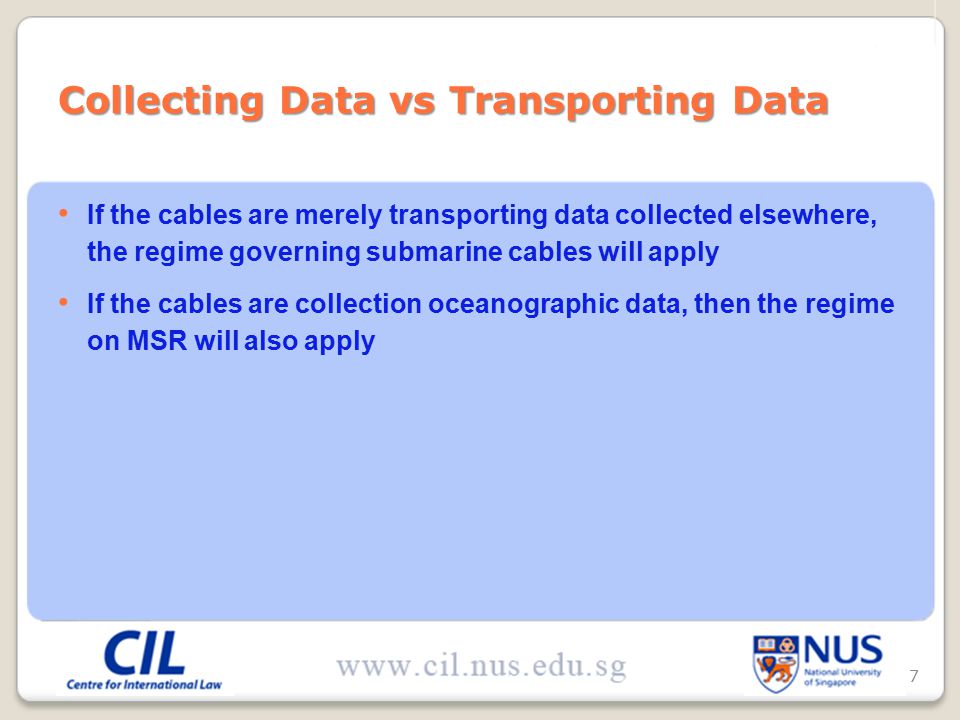 If the cables are merely transporting data collected elsewhere, the regime governing submarine cables will apply If the cables are collection oceanographic data, then the regime on MSR will also apply Collecting Data vs Transporting Data 7