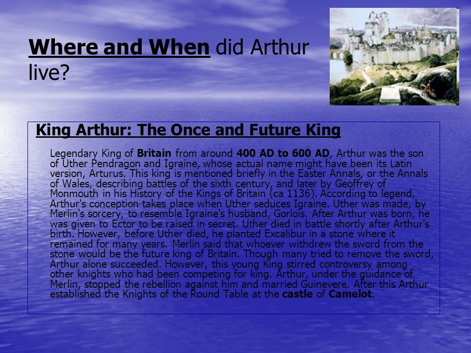 Where and When did Arthur live.
