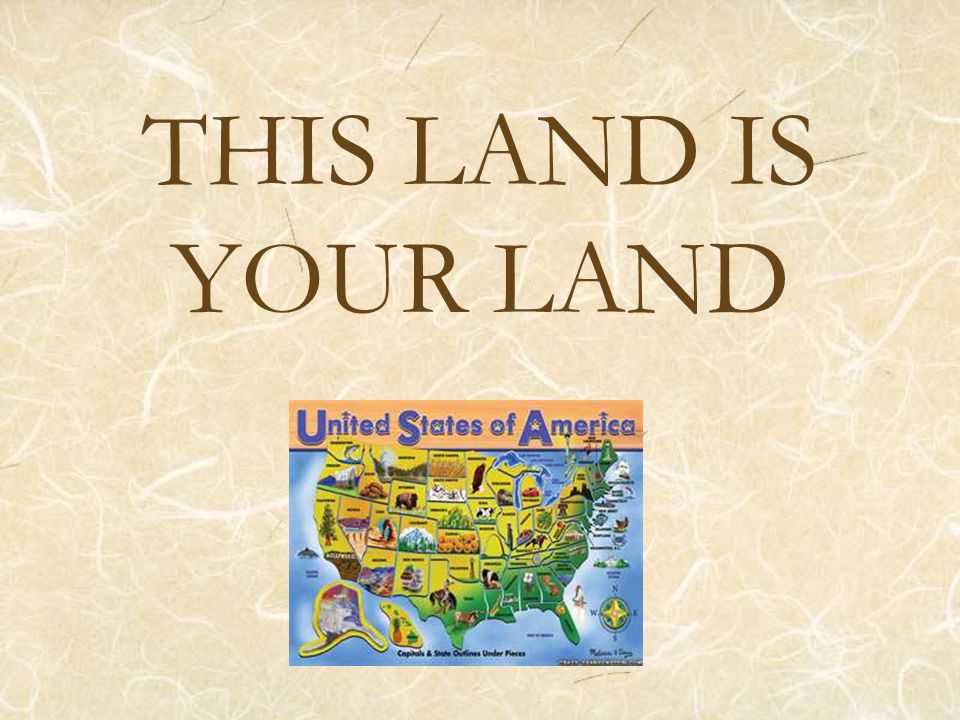 THIS LAND IS YOUR LAND