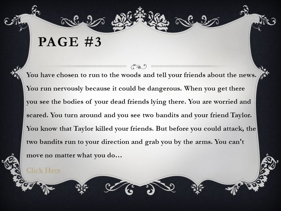 PAGE #3 You have chosen to investigate about the mysterious attack.