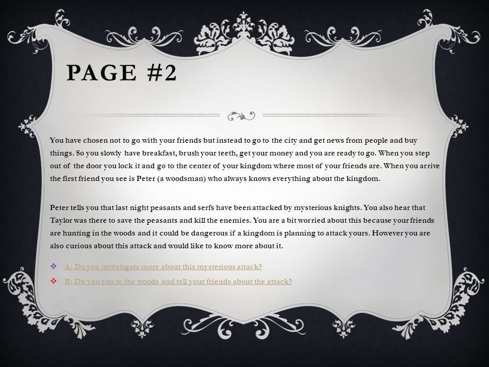 PAGE #2 You have chosen to hurry up and go hunt with your friends.