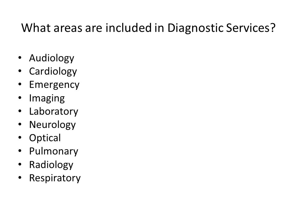 What areas are included in Diagnostic Services.