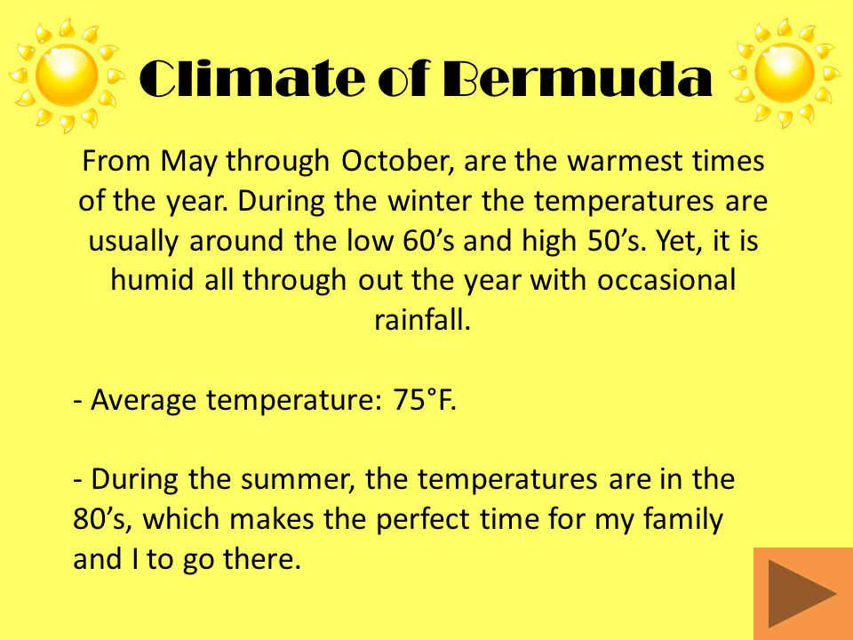 Climate of Bermuda From May through October, are the warmest times of the year.