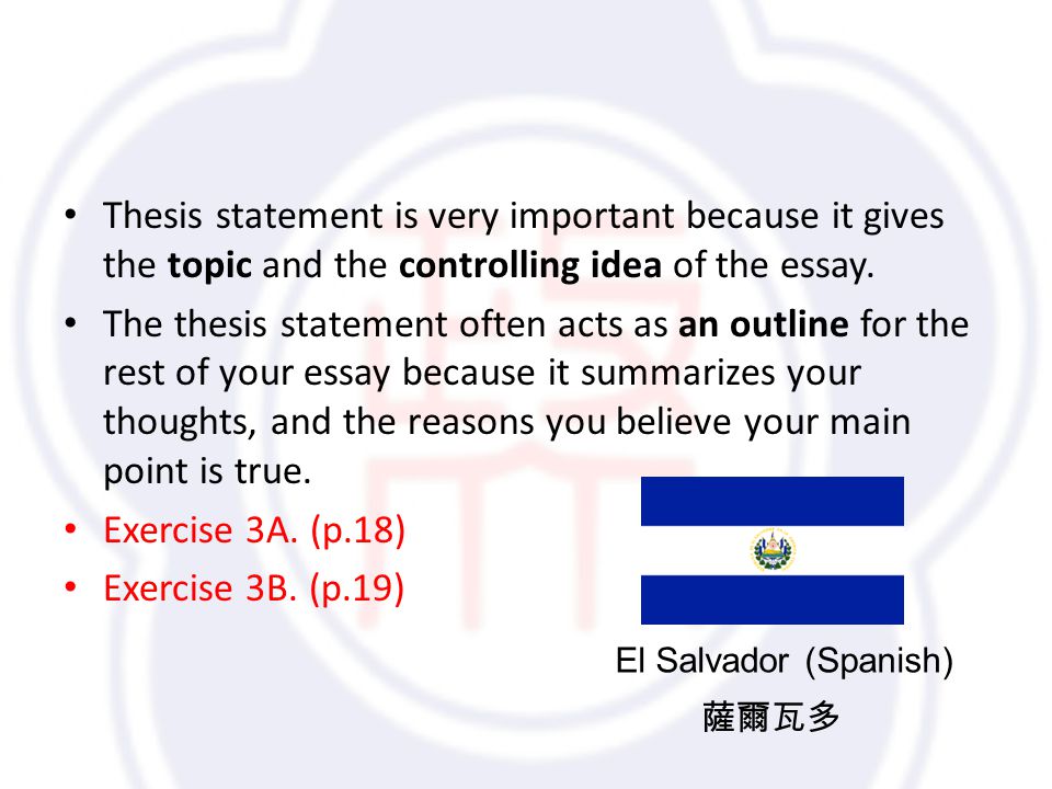 Thesis statement is very important because it gives the topic and the controlling idea of the essay.