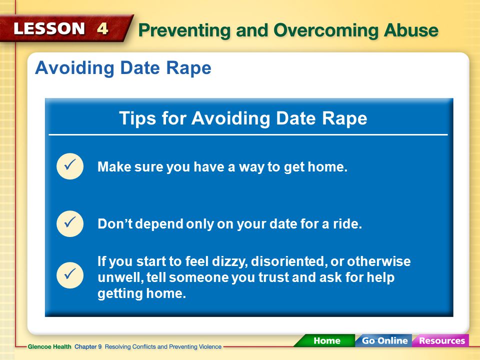 Avoiding Date Rape Tips for Avoiding Date Rape  Be clear about your sexual limits with dating partners.