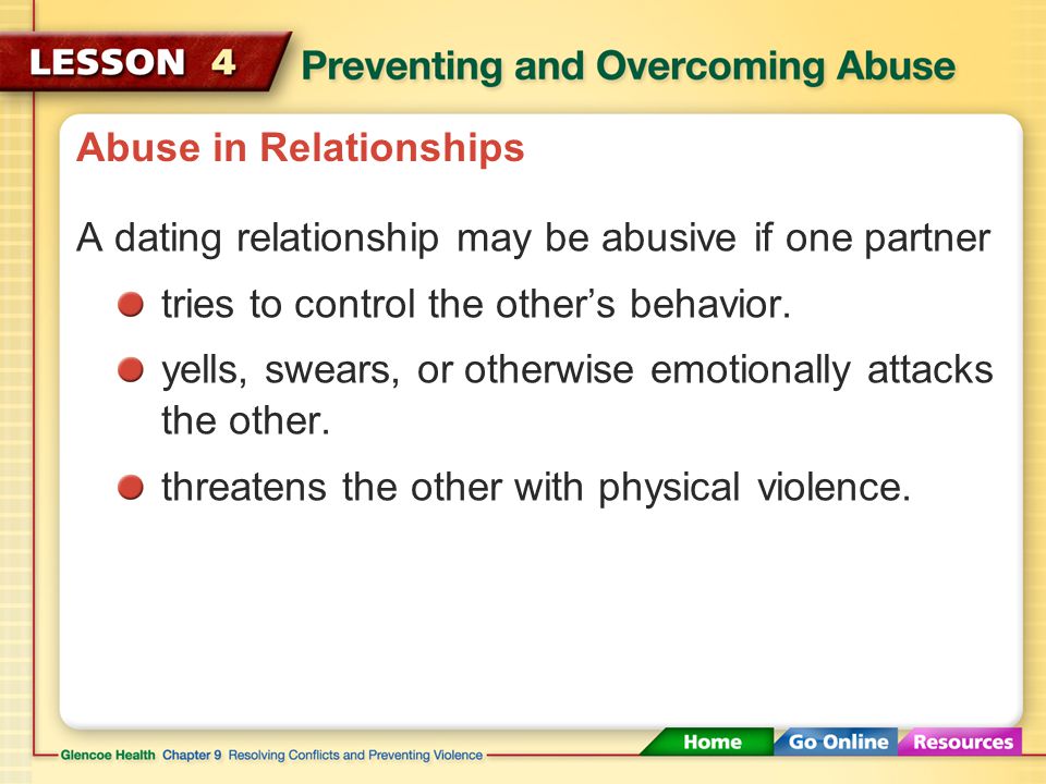 Abuse in Relationships A dating relationship may be abusive if one partner tries to pressure the other into sexual activity.