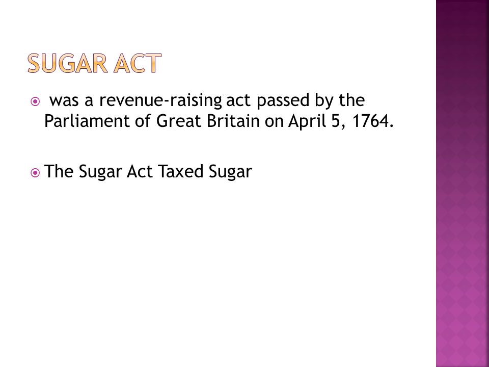  was a revenue-raising act passed by the Parliament of Great Britain on April 5, 1764.