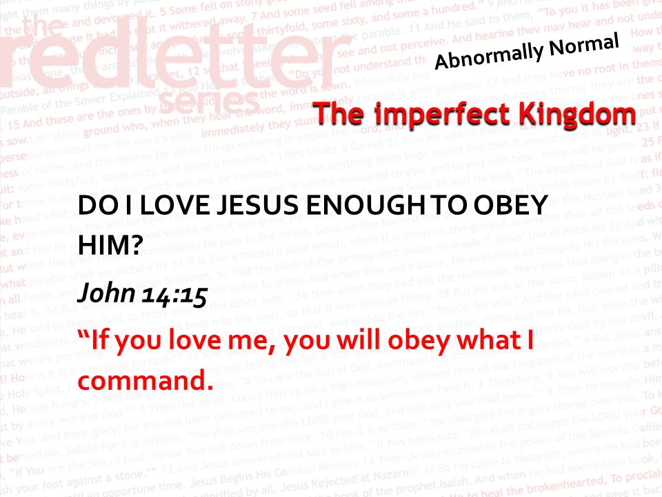 The imperfect Kingdom DO I LOVE JESUS ENOUGH TO OBEY HIM.
