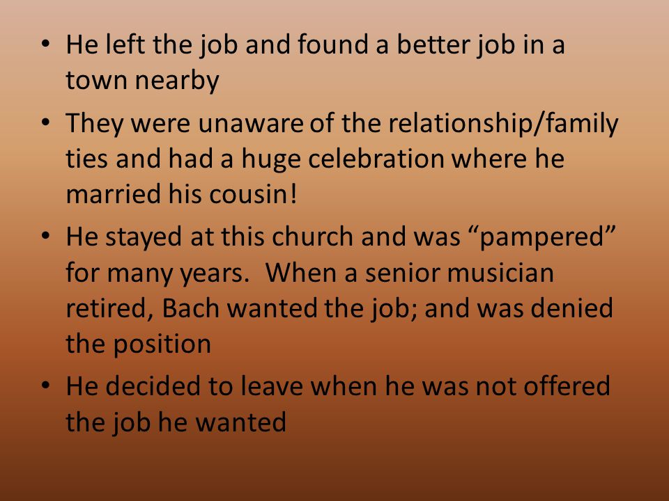 He left the job and found a better job in a town nearby They were unaware of the relationship/family ties and had a huge celebration where he married his cousin.