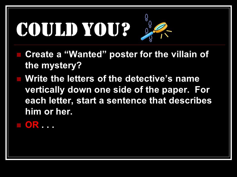 Could You. Create a Wanted poster for the villain of the mystery.