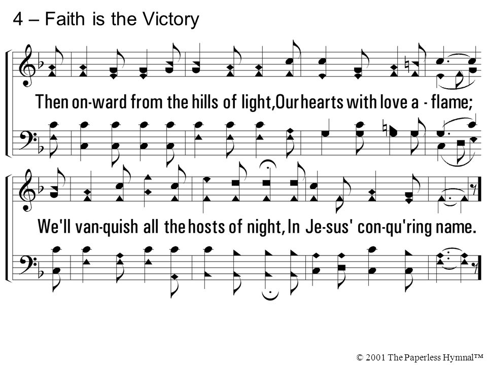 4 – Faith is the Victory © 2001 The Paperless Hymnal™