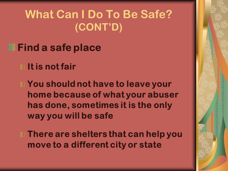 What Can I Do To Be Safe.