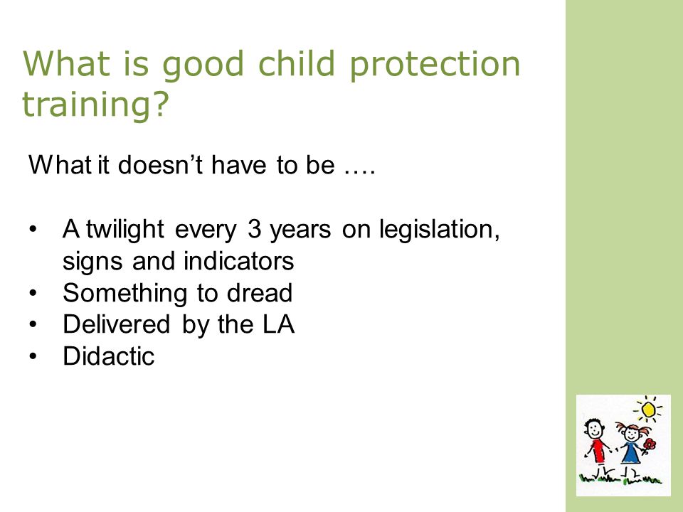 What is good child protection training. What it doesn’t have to be ….