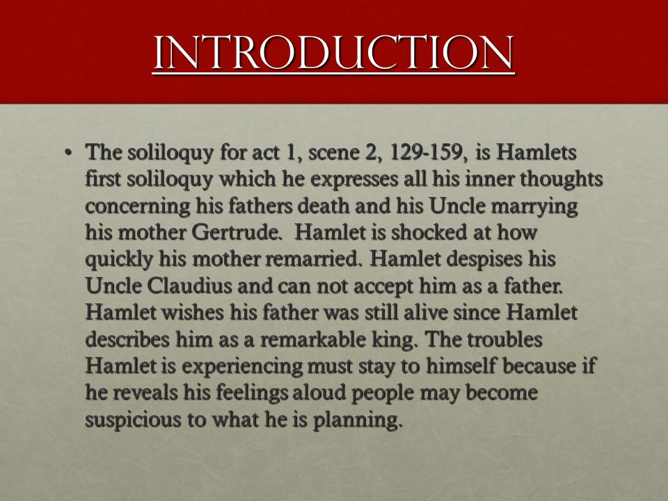 hamlet analysis soliloquy act scene ii 129 159 Hamlet’s seven soliloquies 1 act i scene 2 lines 129–59 making the soliloquy an elegy for a world and father lost hamlet hamlet’s seven soliloquies. hamlet analysis soliloquy act scene ii 129 159 Hamlet’s seven soliloquies 1 act i scene 2 lines 129–59 making the soliloquy an elegy for a world and father lost hamlet hamlet’s seven soliloquies.
