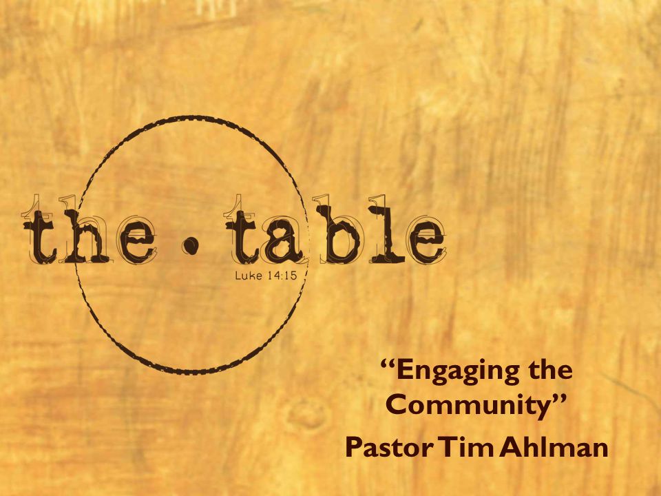 Engaging the Community Pastor Tim Ahlman