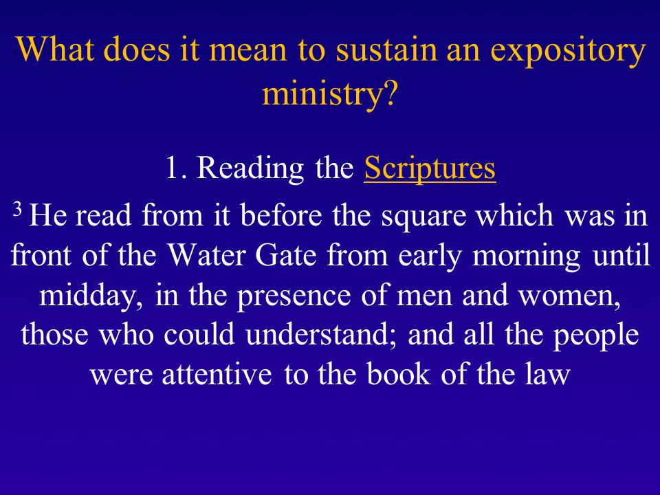 What does it mean to sustain an expository ministry.