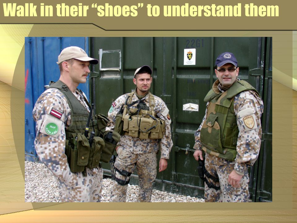 Walk in their shoes to understand them