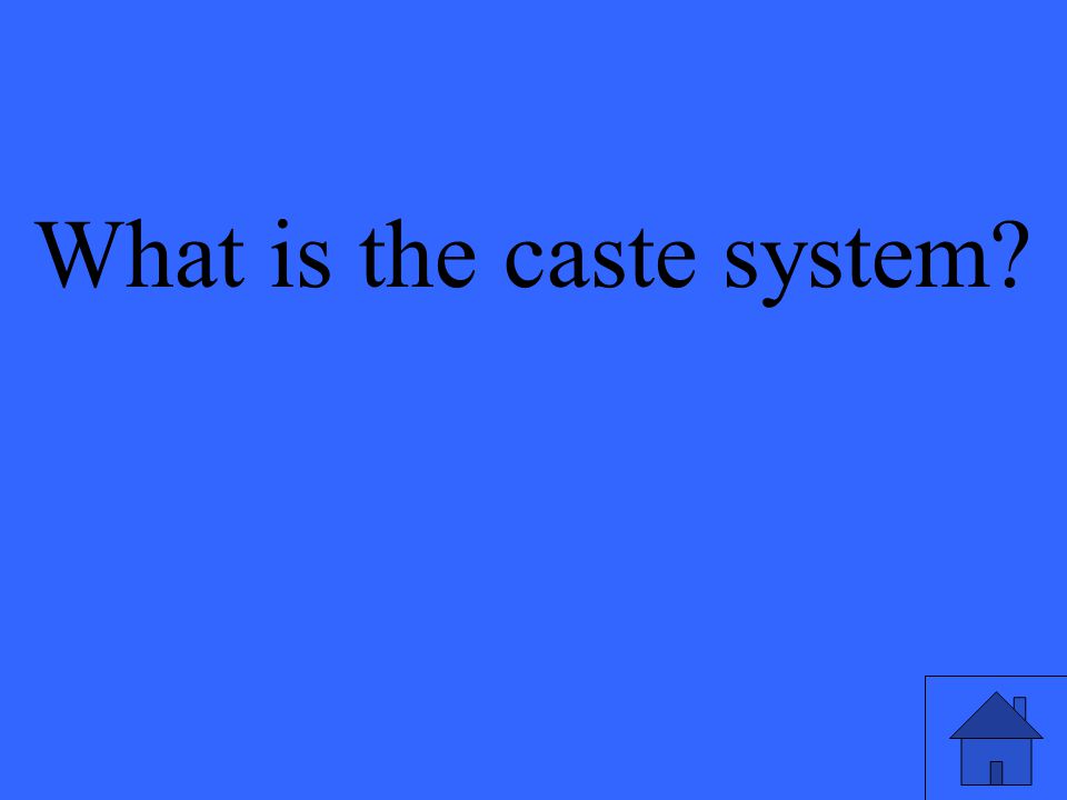 What is the caste system