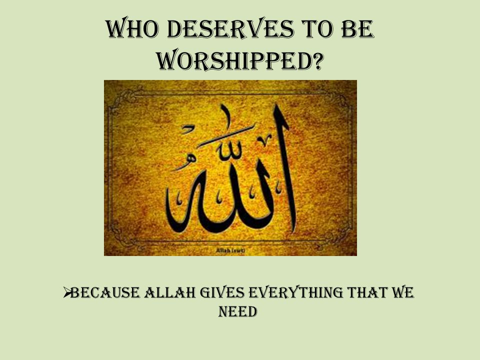 Who Deserves to be Worshipped? Slide_2