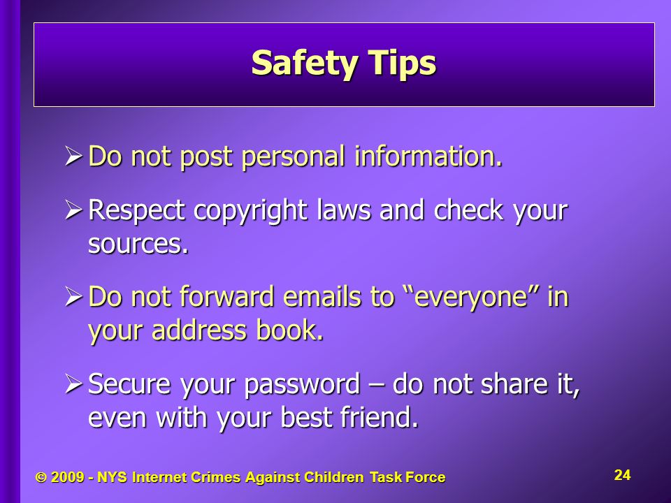 NYS Internet Crimes Against Children Task Force  Do not post personal information.