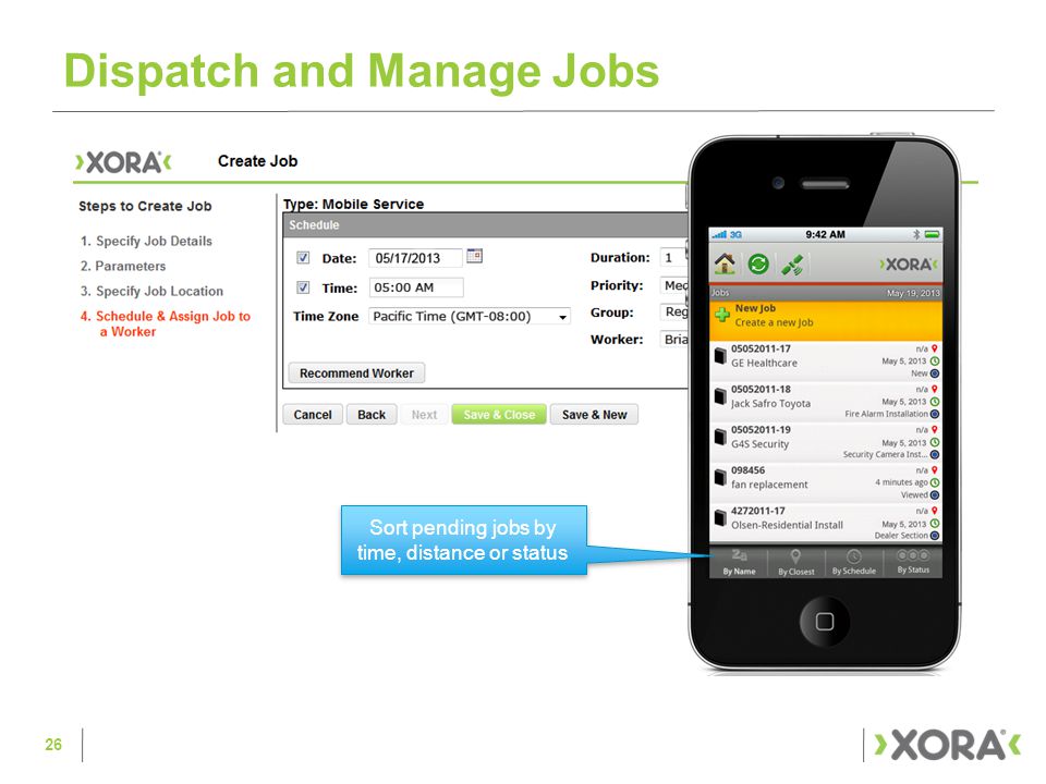 Dispatch and Manage Jobs 26 Sort pending jobs by time, distance or status