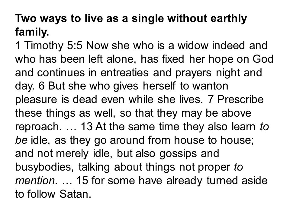 Two ways to live as a single without earthly family.