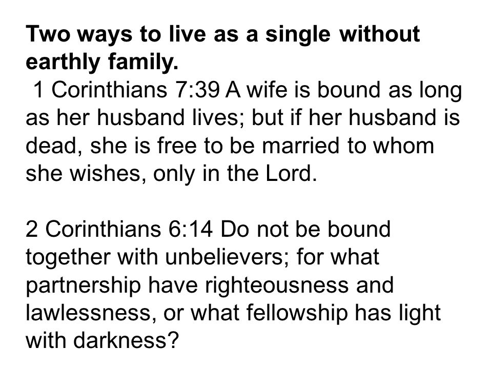 Two ways to live as a single without earthly family.