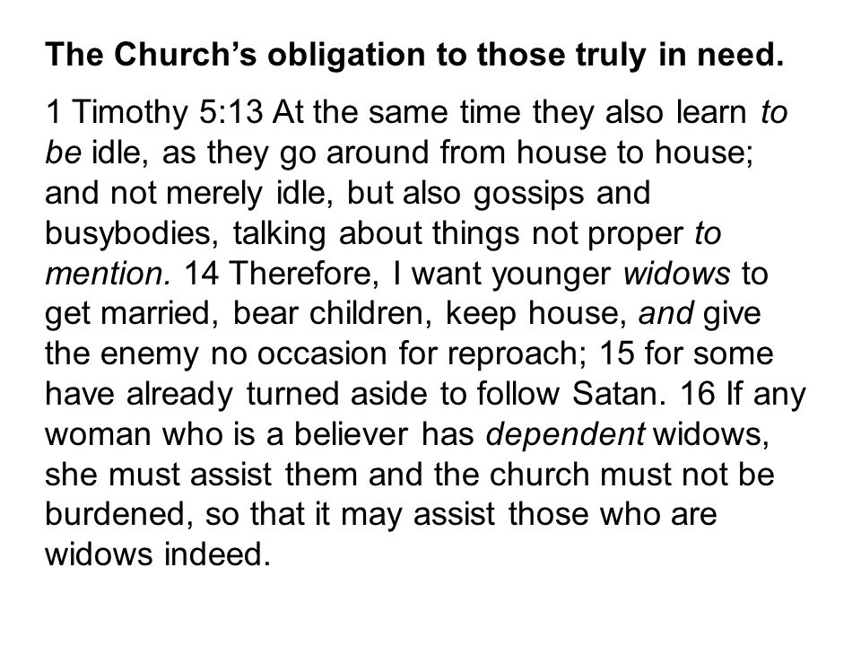 The Church’s obligation to those truly in need.