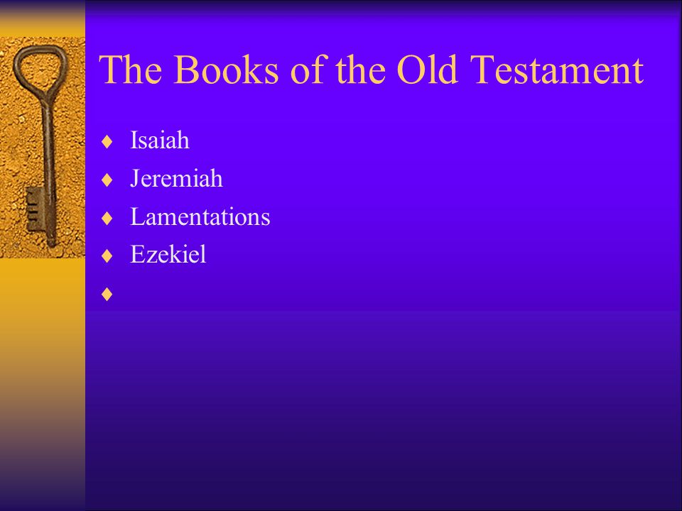 The Books of the Old Testament  Isaiah  Jeremiah  Lamentations  Ezekiel 