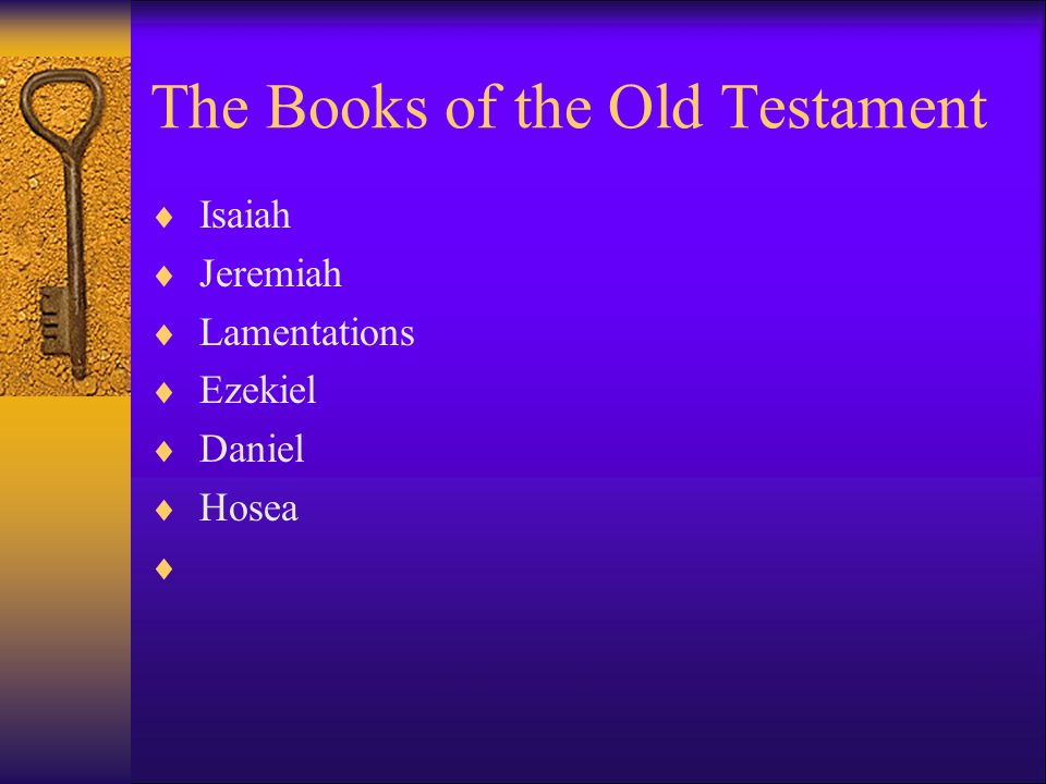 The Books of the Old Testament  Isaiah  Jeremiah  Lamentations  Ezekiel  Daniel  Hosea 