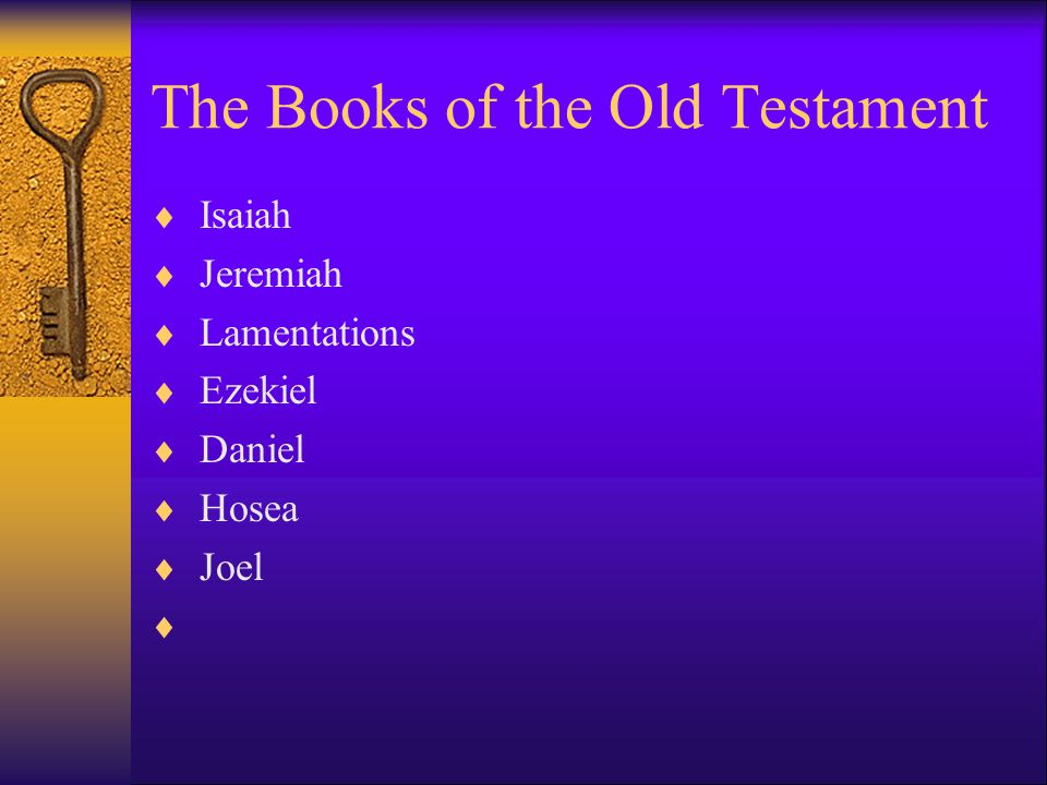 The Books of the Old Testament  Isaiah  Jeremiah  Lamentations  Ezekiel  Daniel  Hosea  Joel 