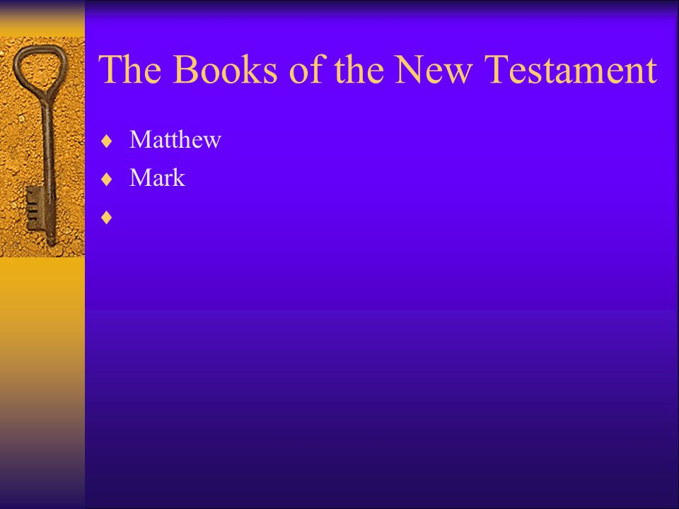The Books of the New Testament  Matthew  Mark 