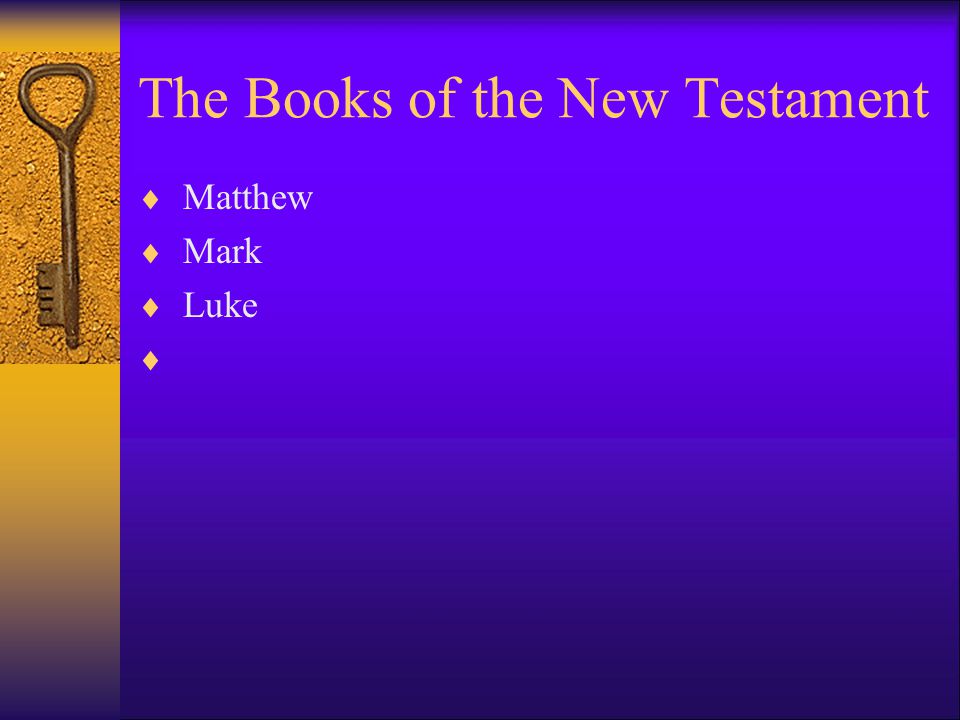 The Books of the New Testament  Matthew  Mark  Luke 