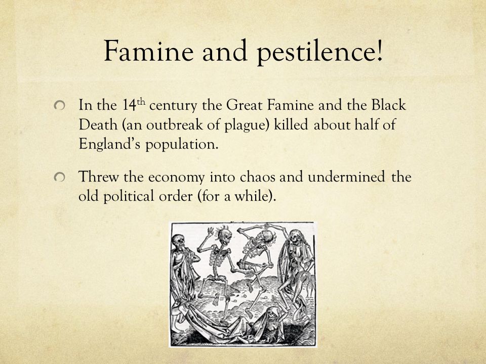 Famine and pestilence.