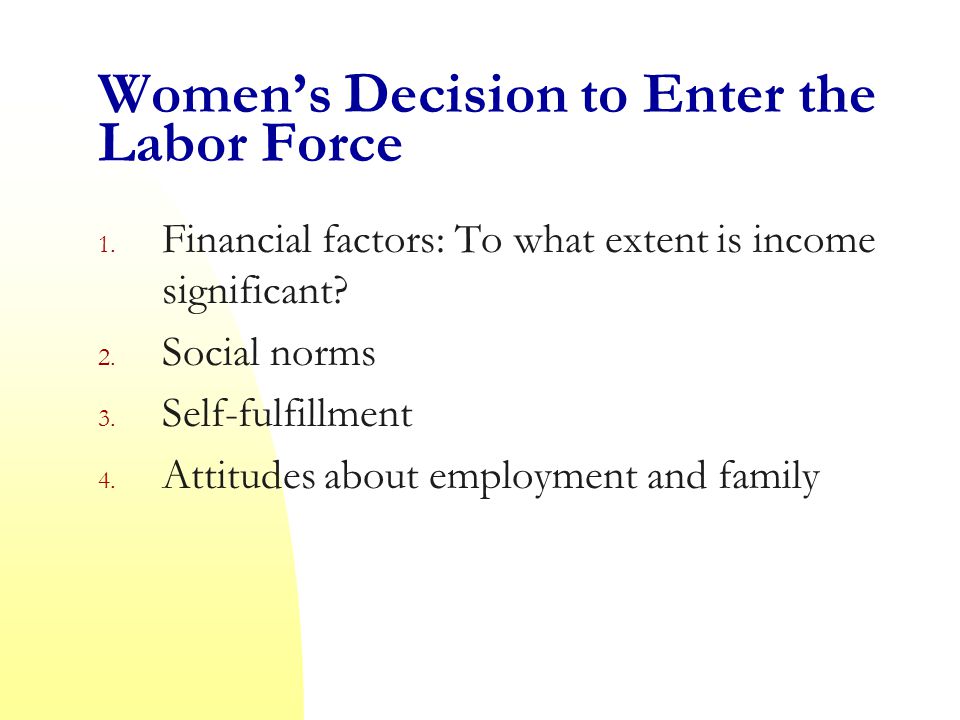 Women’s Decision to Enter the Labor Force 1.
