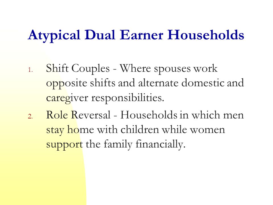 Atypical Dual Earner Households 1.