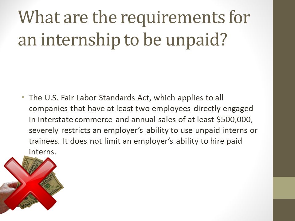 What are the requirements for an internship to be unpaid.